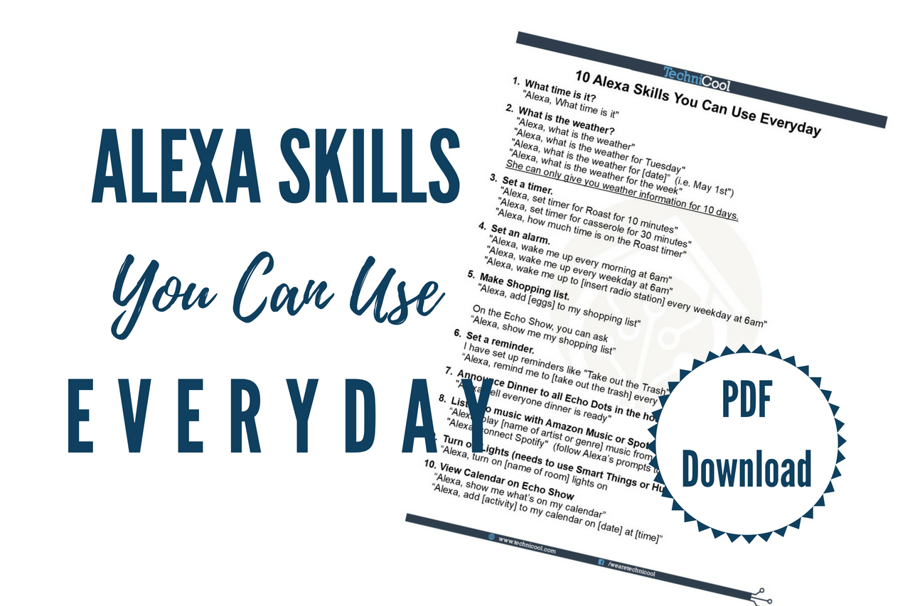 Alexa Skills You Can Use EVERYDAY!!! Technicool