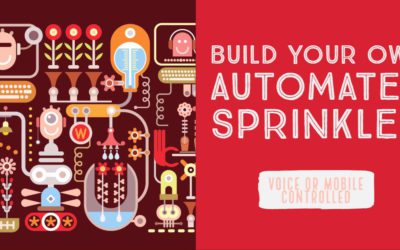 Automatic Sprinklers using IoT. Part 1 – The idea